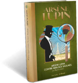 Votre n°7 : le livre Arsène Lupin contre Herlock Sholmès