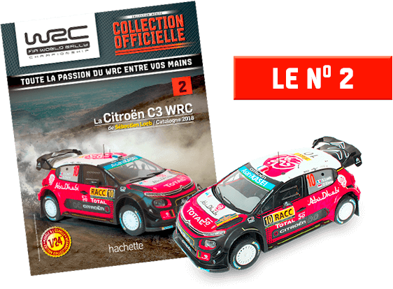 LE FASCICULE + LA CITROËN C3 WRC DE SÉBASTIEN LOEB 