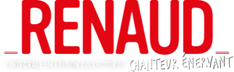 Collection RENAUD - L'intégrale collector du chanteur énervant