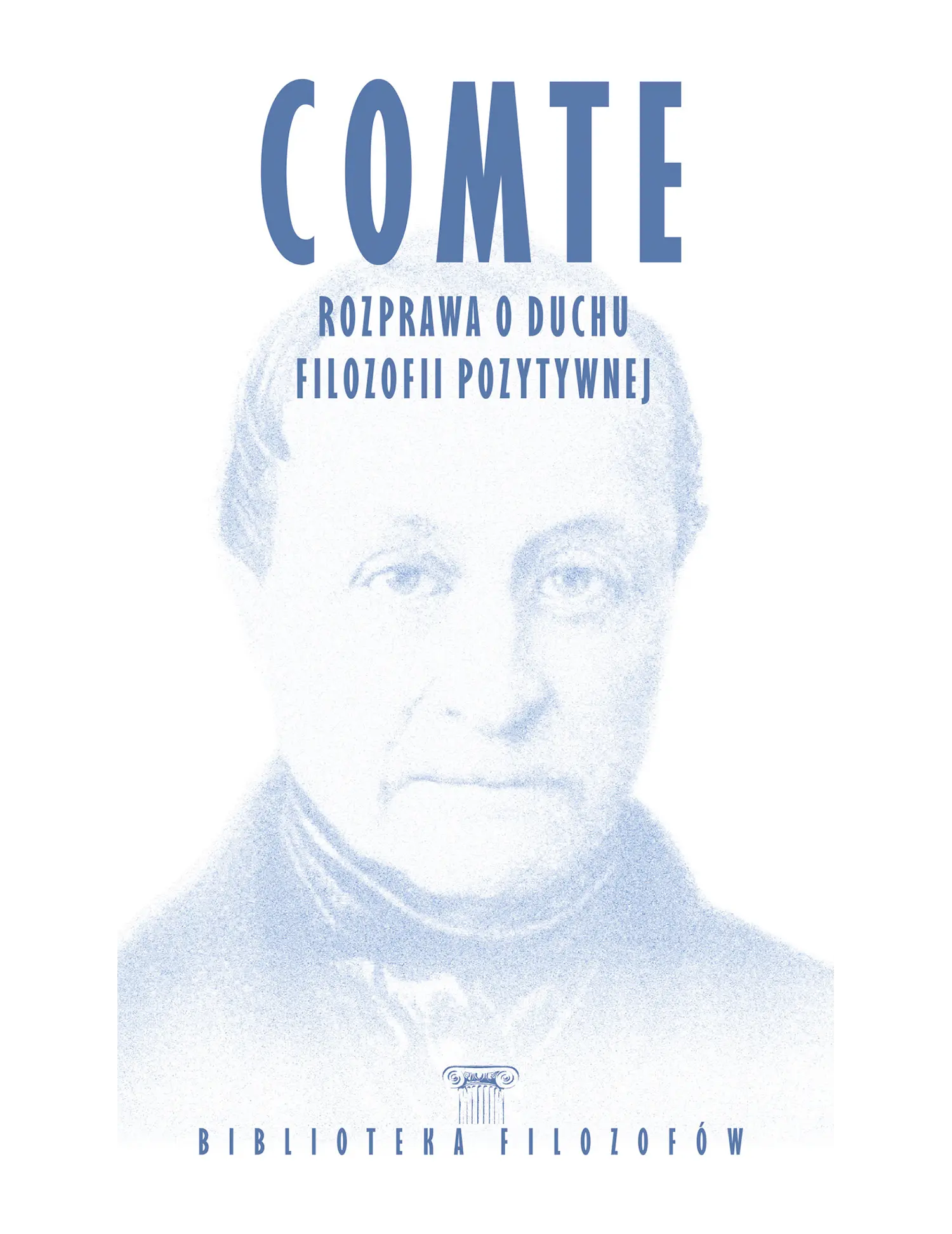 Comte, Rozprawa o duchu filozofii pozytywnej Issue -