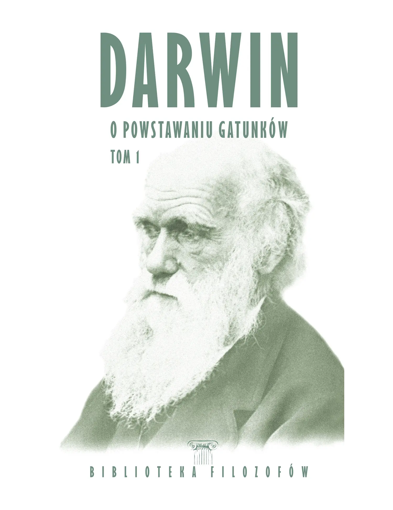 Darwin, O powstawaniu gatunkow tom I Issue -
