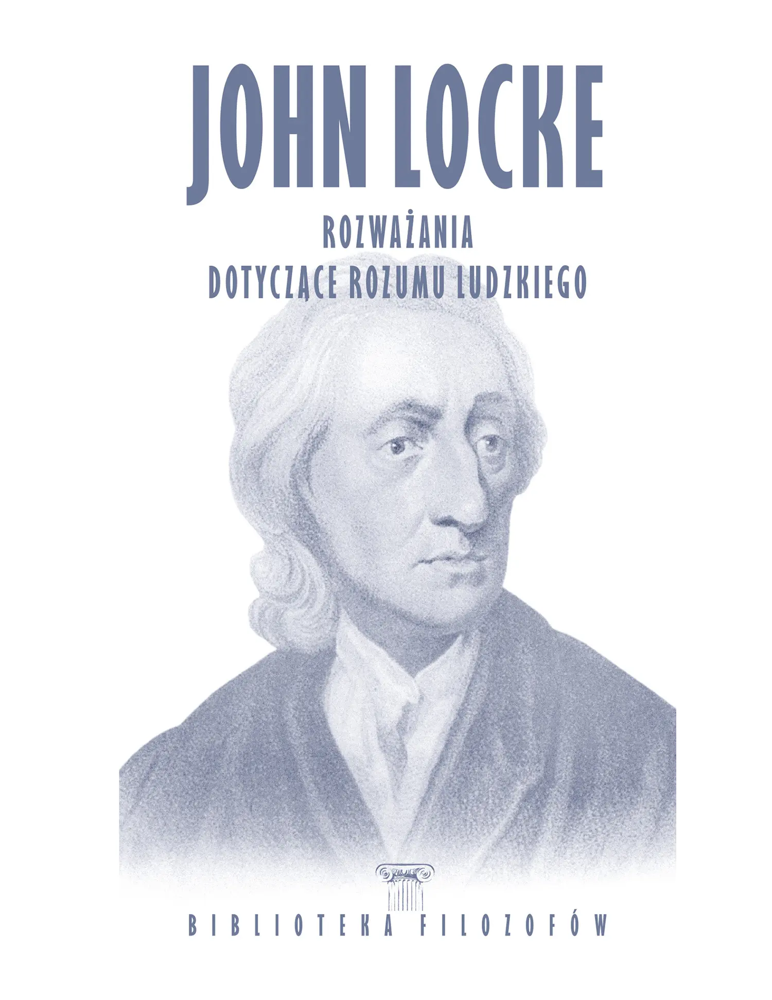 John Locke, Rozwazania dotyczace rozumu ludzkiego Issue -