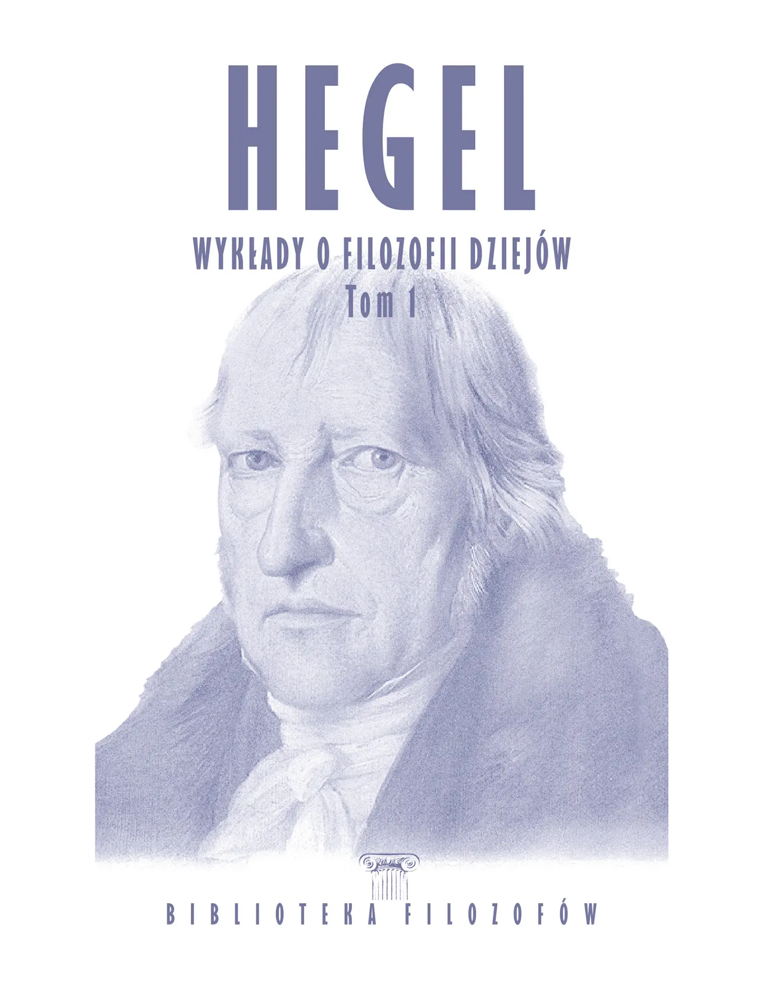 Hegel, Wyklady o filozofii dziejow 1 Issue -