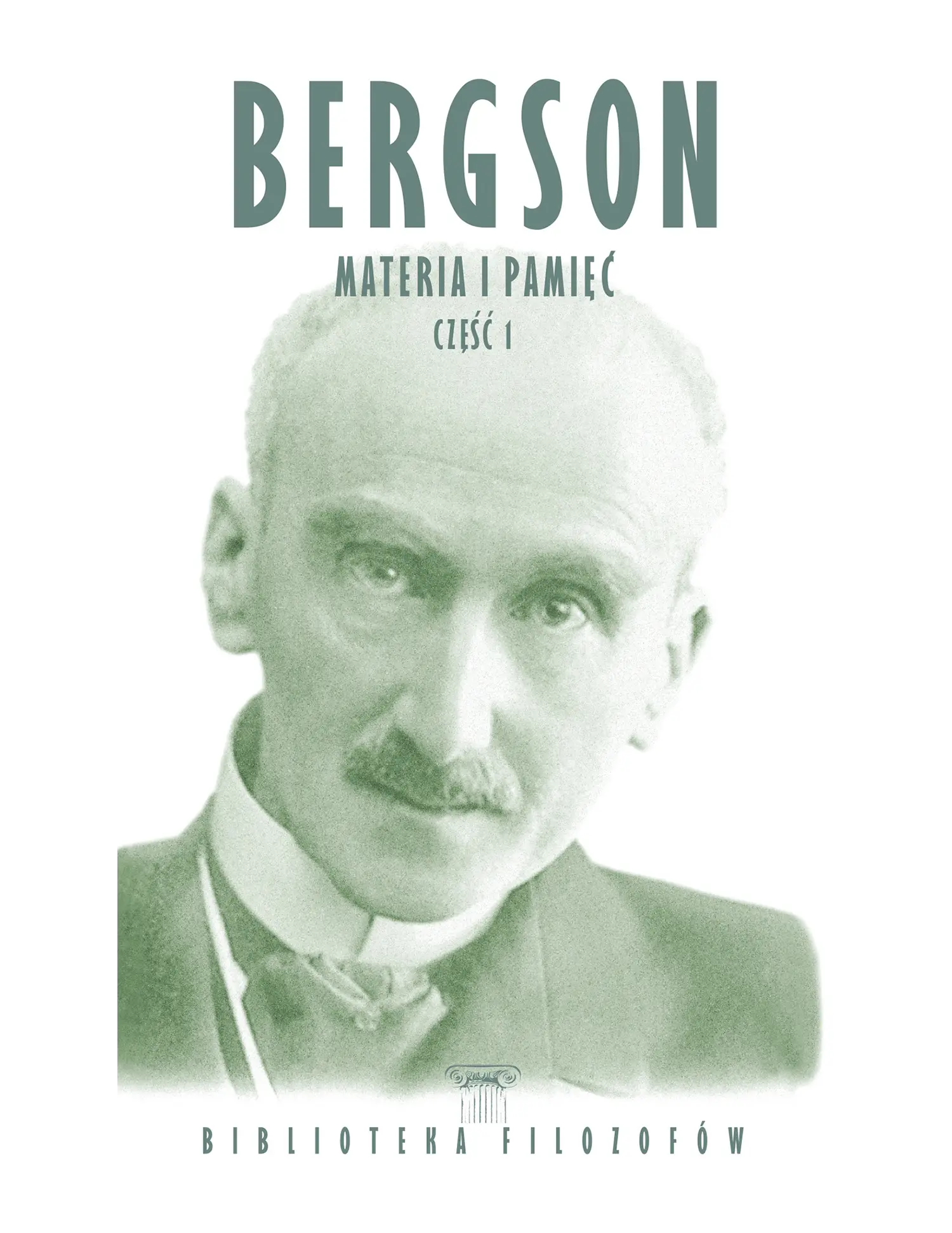 Bergson, Materia i pamiec Tom 1 Issue -
