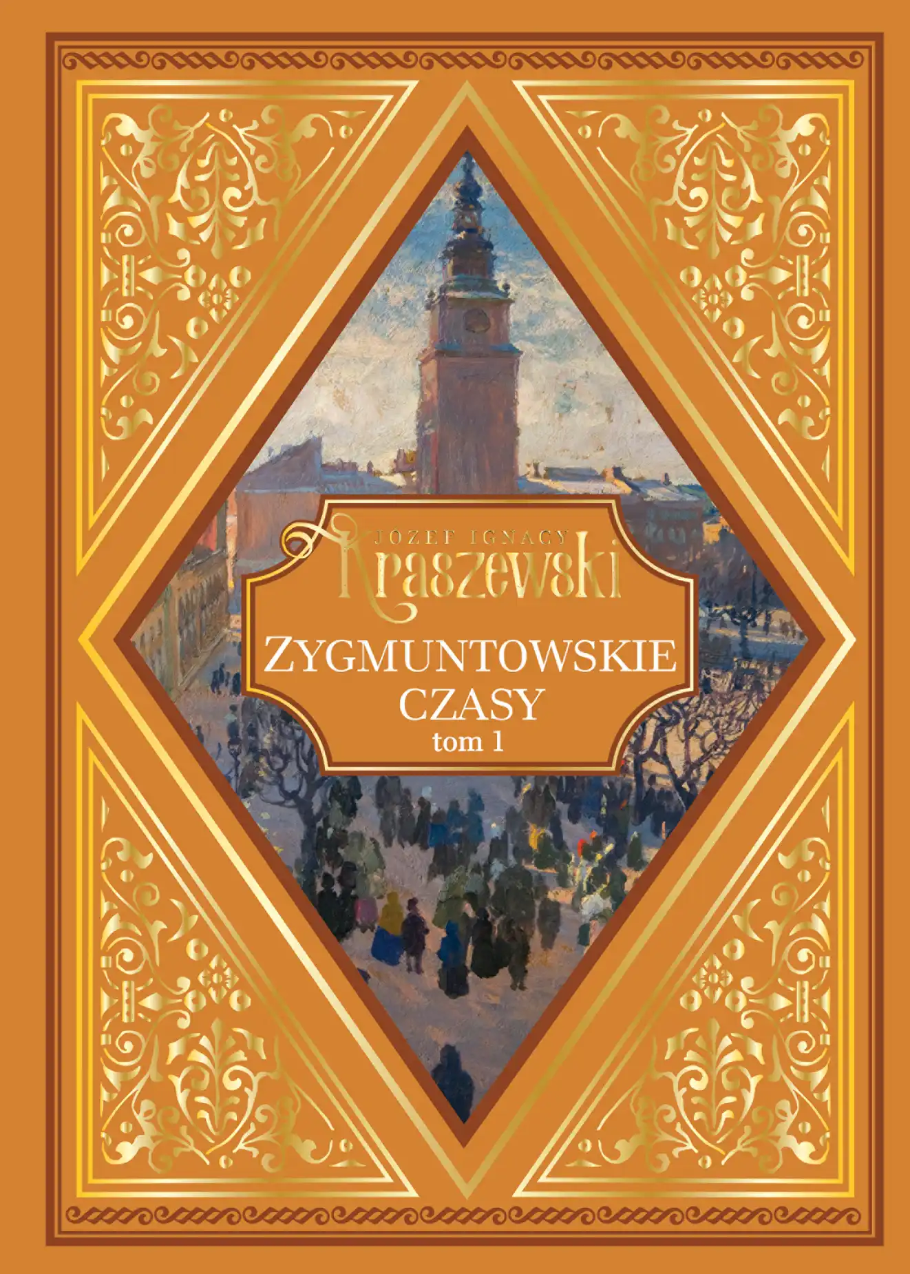 Zygmuntowskie czasy - Powieść z roku 1572 tom 2 Issue -