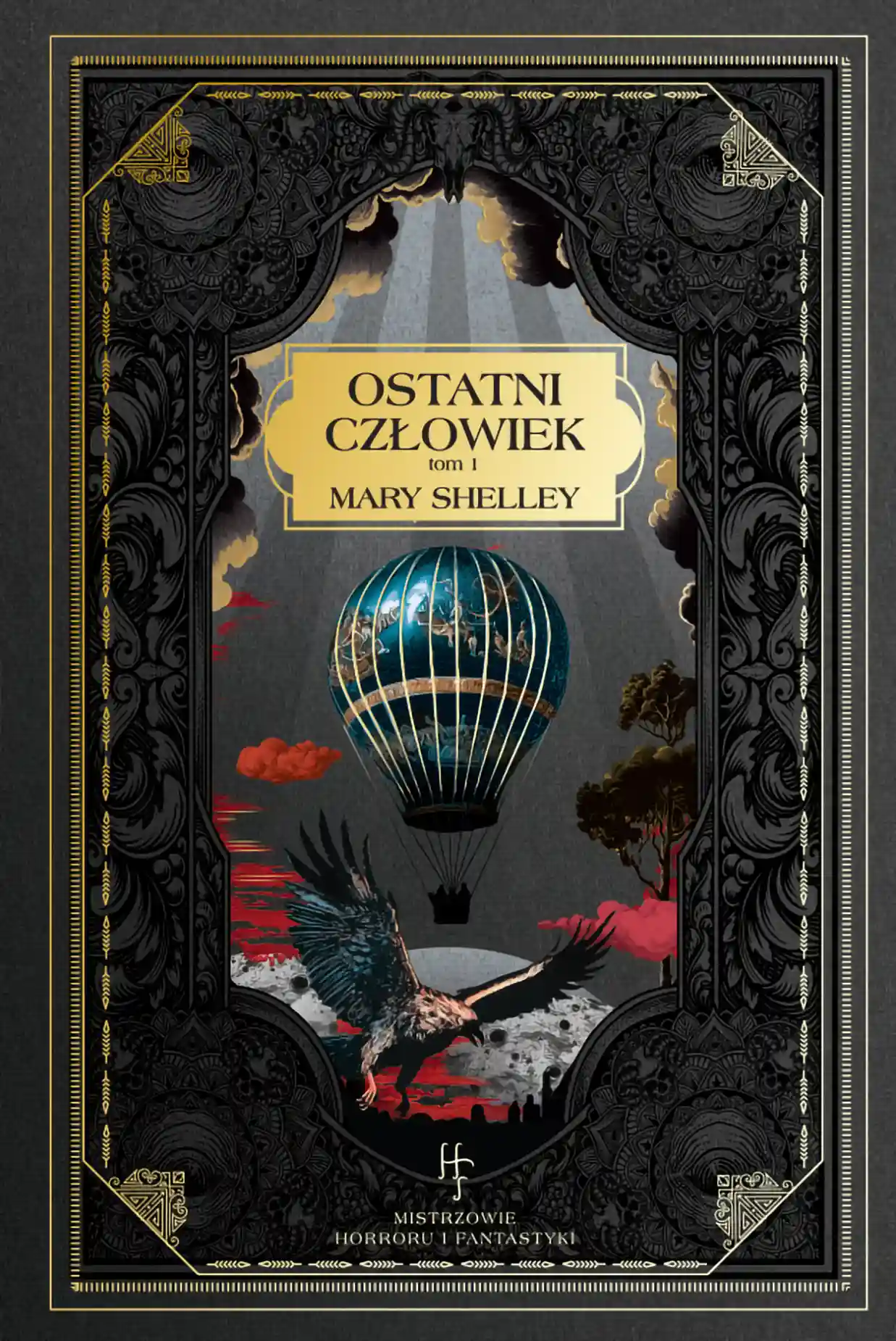 M. Shelley, Ostatni człowiek, tom 1 Issue -