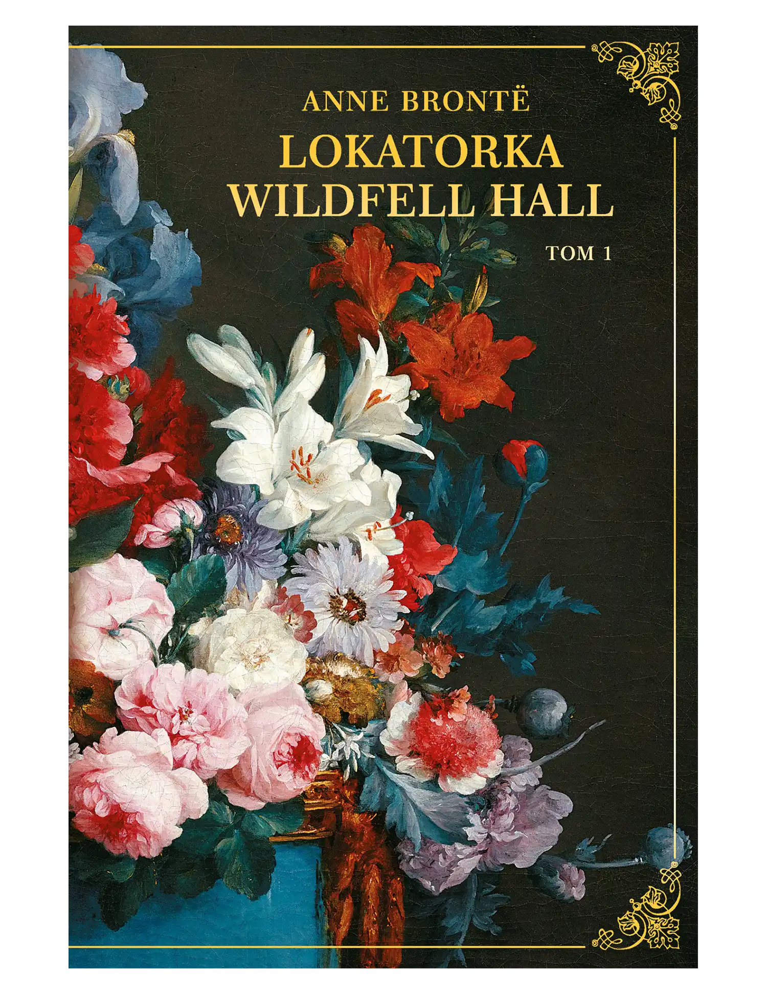 A. Brontë, Lokatorka Wildfell Hall, tom 1 Issue -