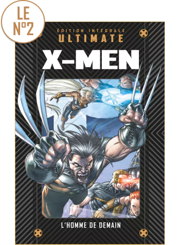 Le N°2 : Ultimate X-Men 1 : L'Homme de demain